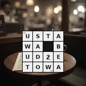 Hasło krzyżówkowe akt prawny uchwalany rokrocznie na dany rok obejmujący dochody i wydatki państwa - ustawa budżetowa – rozwiązanie, synonimy, podpowiedzi i definicje krzyżówkowe